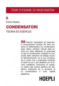 Condensatori. Teoria ed esercizi