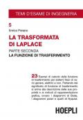La trasformata di Laplace. Vol. 2: La funzione di trasferimento.