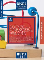 Hoepli test. Scienze della formazione primaria. Manuale di teoria per i test di ammissione all'università