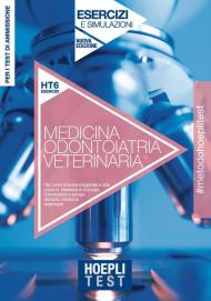 Hoepli Test. Medicina, Odontoiatria, Veterinaria. Esercizi e verifiche