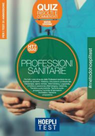 Hoepli Test. Professioni sanitarie. Quiz risolti e commentati