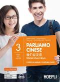Parliamo cinese. Corso di lingua e cultura cinese. Vol. 3