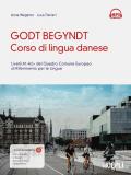 Godt begyndt. Corso di lingua danese. Livelli A1-A2 + del Quadro Comune Europeo di riferimento per le lingue. Con File audio online