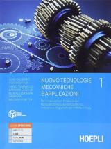 NUOVO TECNOLOGIE MECCANICHE E APPLICAZIONI PER GLI ISTITUTI PROFESSIONALI SETTORE INDUSTRIA E ARTIGIANATO