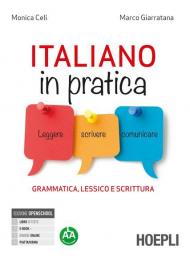 Italiano in pratica. Grammatica, lessico e scrittura. Per il biennio degli Ist. tecnici e professionali. Con e-book. Con espansione online