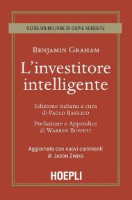 L' investitore intelligente. Aggiornata con i nuovi commenti di Jason Zweig