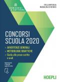 Concorsi scuola 2020. Avvertenze generali. Metodologie didattiche. Guida alle prove scritte e orali