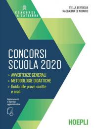 Concorsi scuola 2020. Avvertenze generali. Metodologie didattiche. Guida alle prove scritte e orali