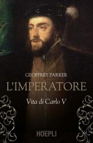 L' imperatore. Vita di Carlo V