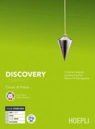 Discovery. Corso di fisica. Ediz. Compact. Per il biennio delle Scuole superiori. Con e-book. Con espansione online