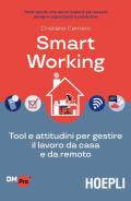 Smart working. Tool e attitudini per gestire il lavoro da casa e da remoto