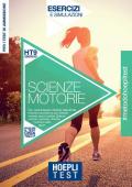 Hoepli Test. Scienze motorie. Esercizi e simulazioni per i corsi di laurea in Scienze delle attività motorie e sportive tra cui: Scienze motorie, sport e salute - Scienze motorie e sportive - Scienze motorie e dello sport