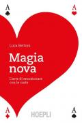 Magia nova. L'arte di emozionare con le carte