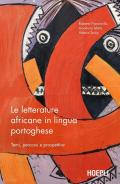 Le letterature africane in lingua portoghese. Temi, percorsi e prospettive