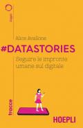 #Datastories. Seguire le impronte umane sul digitale