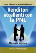 Venditori eccellenti con la PNL. Manuale pratico