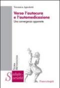 Verso l'autocura e l'automedicazione. Una convergenza apparente