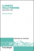 Il Veneto delle periferie. Secoli XVIII e XIX
