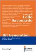 Bit generation. Culture giovanili, creatività e social media
