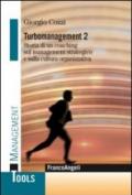 Turbomanagement. 2.Storia di un coaching sul management strategico e sulla cultura organizzativa