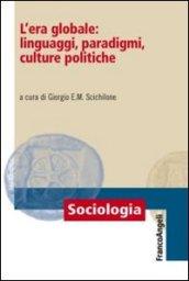 L'era globale: linguaggi, paradigmi, culture politiche