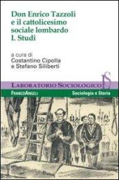 Don Enrico Tazzoli e il cattolicesimo sociale lombardo. 1.Studi