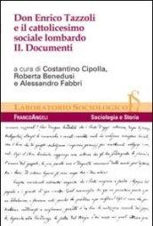 Don Enrico Tazzoli e il cattolicesimo sociale lombardo. 2.Documenti