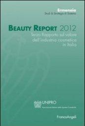 Beauty report 2012. Terzo rapporto sul valore dell'industria cosmetica in Italia