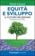 Equità e sviluppo. Il futuro dei giovani. Previsioni al 2020