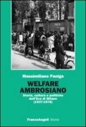 Welfare ambrosiano. Storia, cultura e politiche dell'Eca di Milano (1937-1978)