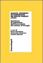 Qualità, efficienza ed economicità nei servizi pubblici locali. Esperienze di valutazione dell'Osservatorio del comune di Perugia