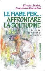 Le fiabe per... affrontare la solitudine. Un aiuto per grandi e piccini