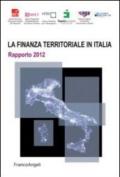 La finanza territoriale in Italia. Rapporto 2012