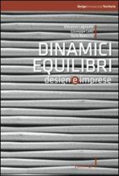 Dinamici equilibri. Design e imprese