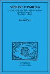 Visione e parola. Un'interpretazione del concetto spinoziano di scientia intuiva. Tra finito e infinito