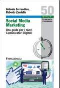 Social Media Marketing. Una guida per i nuovi Comunicatori Digitali: Una guida per i nuovi Comunicatori Digitali (Cinquanta minuti. Guide rap. d'autoform.)