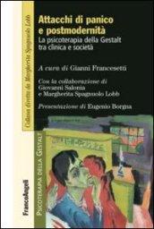 Attacchi di panico e postmodernità. La psicoterapia della Gestalt fra clinica e società