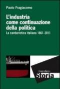 L'industria come continuazione della politica. La cantieristica italiana (1861-2011)
