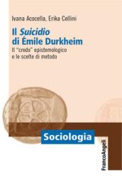 Il «suicidio» di Émile Durkheim. Il «credo» epistemologico e le scelte di metodo