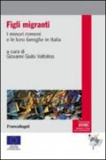 Figli migranti. I minori romeni e le loro famiglie in Italia