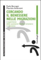 Cercando il benessere nelle migrazioni. L'esperienza delle assistenti familiari straniere in Trentino