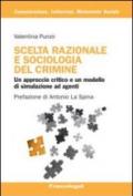 Scelta razionale e sociologia del crimine. Un approccio critico e un modello di simulazione ad agenti