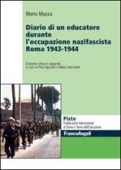 Diario di un educatore durante l'occupazione nazifascista. Roma 1943-1944