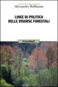 Linee di politica delle risorse forestali