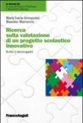 Ricerca sulla valutazione di un progetto scolastico innovativo. Scelte e interrogativi