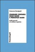 Standard contabili rules based e principles based. Profili generali ed evidenze empiriche