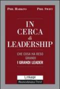 In cerca di leadership. Che cosa ha reso grandi i grandi leader