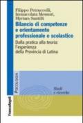 Bilancio di competenze e orientamento professionale e scolastico. Dalla pratica alla teoria: l'esperienza della provincia di Latina