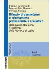 Bilancio di competenze e orientamento professionale e scolastico. Dalla pratica alla teoria: l'esperienza della provincia di Latina