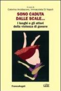 Sono caduta dalle scale. I luoghi e gli attori della violenza di genere: I luoghi e gli attori della violenza di genere (Gruppo di ricerca sulla famiglia Vol. 40)